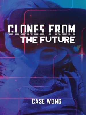 cover image of Clones from the Future